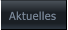 Aktuelles Aktuelles
