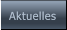 Aktuelles Aktuelles